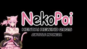 NekoPoi HENTAI REWIND 2025 Subtitle Indonesia
